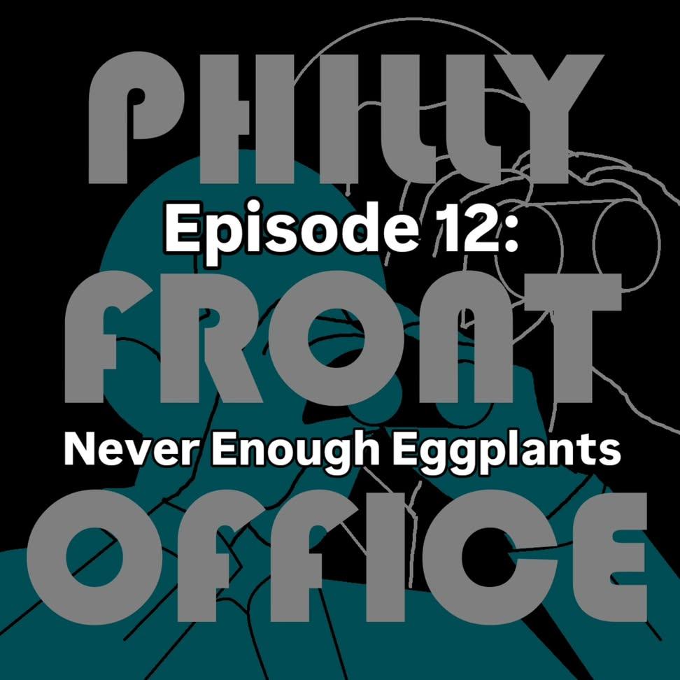 Episode 12:  Never Enough&nbsp;Eggplants